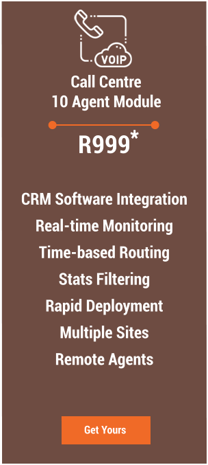 Call Centre  10 Agent Module Get Yours * R999  CRM Software Integration Real-time Monitoring Time-based Routing Stats Filtering Rapid Deployment Multiple Sites Remote Agents