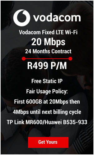 Vodacom Fixed LTE Wi-Fi  20 Mbps 24 Months Contract Get Yours R499 P/M  Free Static IP Fair Usage Policy:  First 600GB at 20Mbps then 4Mbps until next billing cycle TP Link MR600/Huawei B535-933