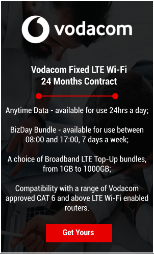 Vodacom Fixed LTE Wi-Fi  24 Months Contract Get Yours Anytime Data - available for use 24hrs a day;  BizDay Bundle - available for use between 08:00 and 17:00, 7 days a week;  A choice of Broadband LTE Top-Up bundles, from 1GB to 1000GB;  Compatibility with a range of Vodacom approved CAT 6 and above LTE Wi-Fi enabled routers.