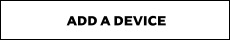 ADD A DEVICE