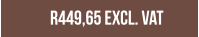 R449,65 excl. vat