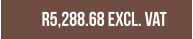 R5,288.68 excl. vat